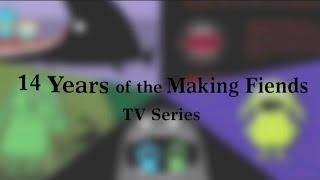 14 Years of Making Fiends (TV Series)  | Timeline