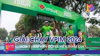 11.000 vận động viên tham gia giải chạy VPIM 2024 | Tin Tức Dân Sinh