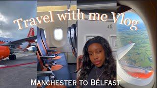 TRAVEL DAY IN MY LIFE| airport vlog from Manchester to Belfast