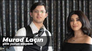 Murad Laçınlı - Şirin Yuxun Olaydım ( Akustik Cover )