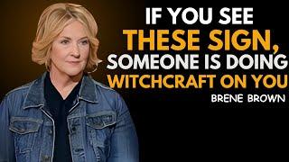 “5 Signs Someone is Doing Witchcraft on You” | BRENE BROWN BEST SPEECH
