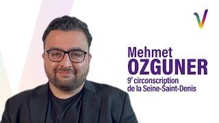 Mehmet Ozguner - Candidat de la 9ème circonscription de la Seine-Saint-Denis