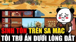 Sinh tồn trên sa mạc, tôi trú ẩn dưới lòng đất | Full tập 1 - 52