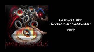 Therewolf Media - “Wanna Play GOD-ZILLA ” | Sonic.EXE VS RED