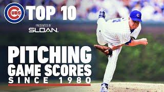 Cubs Top 10 Pitching Game Scores Since 1980