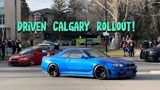 DRIVEN Calgary Rollout | May 4 2024 | Calgary