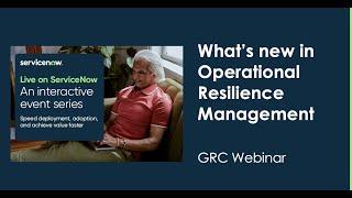 What’s new in Operational Resilience Management