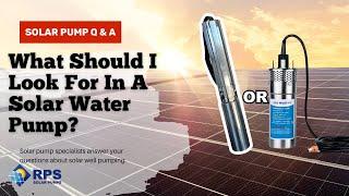 What Should I Look For In A Solar Water Pump?