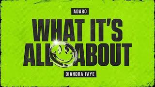 Adaro X Diandra Faye - What It's All About (OUT NOW)