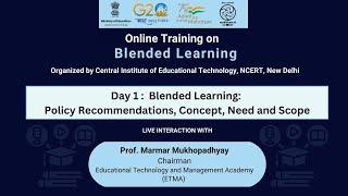 Online Training: Day 1: Blended Learning: Policy Recommendations, Concept, Need and Scope