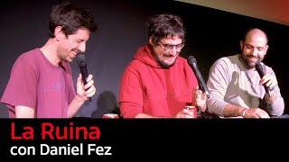 71. La Ruina (con Daniel Fez)