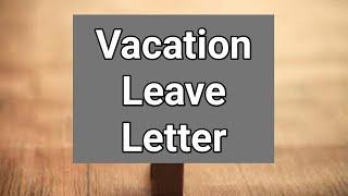 Vacation Leave Letter | Vacation Leave Letter for School