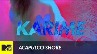 Acapulco Shore 3 | MTVLA Karime