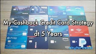 My Cashback Credit Card Strategy at 5 Years