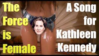 SONG about KATHLEEN KENNEDY - The Force is Female