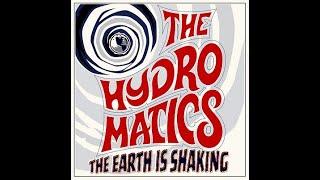 The Hydromatics - The Earth Is Shaking  2007 Full Album. Netherlands