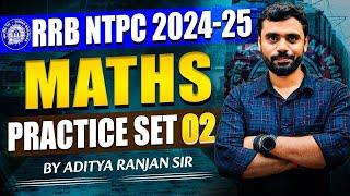 RRB NTPC 2024-25 || PRACTICE SET 02 || FT. ADITYA RANJAN SIR️ #rrb_ntpc