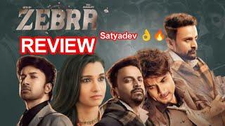 zebra movie review | satyadev | nomadic cinema |