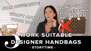 5 Luxury Bags For Work That Won't Annoy Your BOSS! / STORYTIME