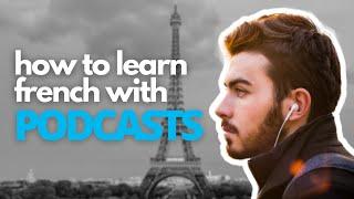 How to learn French with podcasts