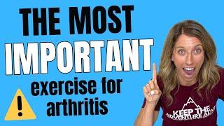 MOST important exercise to master if you have arthritis!