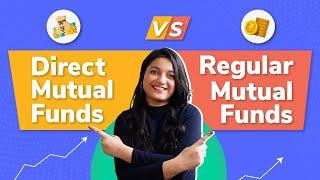 Direct Mutual Funds vs Regular Mutual Funds | Earn Extra 1 Lakh by Investing in Direct Mutual Funds