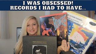 I Was Obsessed! Records I Had To Have...