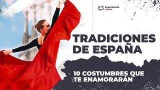 TRADICIONES DE ESPAÑA   10 costumbres que te enamorarán de este país