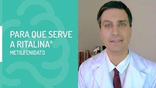 PARA QUE SERVE A RITALINA? (Metilfenidato)