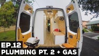 S1E12 Sprinter Van Conversion | Plumbing Pt. 2 + Gas