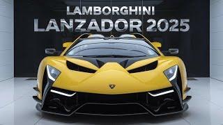 Unveiling the Future: A Look at the 2025 Lamborghini Lanzador: