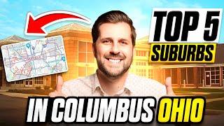 Top 5 Best Suburbs In Columbus Ohio | 2024 Moving To Columbus Ohio