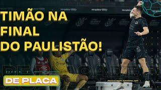 CORINTHIANS FINALISTA NO PAULISTÃO; PALMEIRAS X SÃO PAULO: QUEM VAI PRA DECISÃO? | De Placa 10/03/25