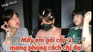 Mấy em gái cấp 2 nhưng mang phong thái chị đại kiểu | Nhật Minh