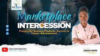 Marketplace Intercession: Prayers for Business Products, Services & Career Advancement