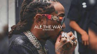 [FREE] Migos x Zaytoven Type Beat - "All The Way"