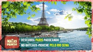 Descubra Paris passeando no Bateaux-Mouche pelo Rio Sena