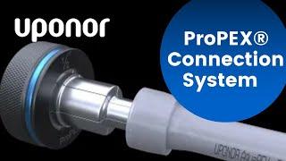 The Uponor ProPEX Connection System