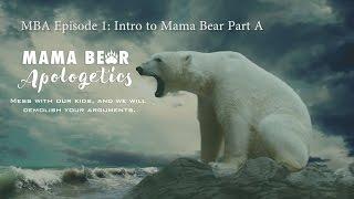 Episode 1: Intro to Mama Bear Part A