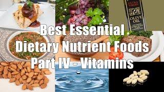 Best Essential Dietary Nutrient Foods Part IV - Vitamins (700 Calorie Meals DiTuro Productions LL)