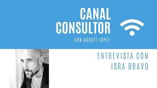 Entrevista con Isra Bravo, episodio #009 de Canal Consultor