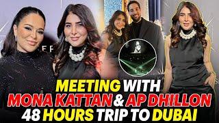 Meeting With Mona Kattan & AP Dhillon 48 Hours Trip To Dubai | Areeba Habib