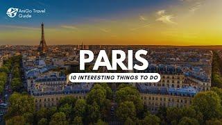 10 Interesting Things To Do In Paris | AniGo Travel Guide