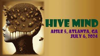 HIVE MIND, LIVE FULL SET, Aisle 5, Atlanta, GA, 7-6-24