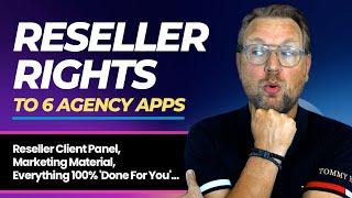 RESELLER RIGHTS TO 6 HOT-SELLING AGENCY APPS