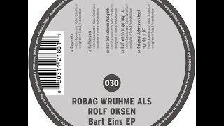 Robag Wruhme - Bart eins - EP (Freude am Tanzen) [Full Album - FAT 030]