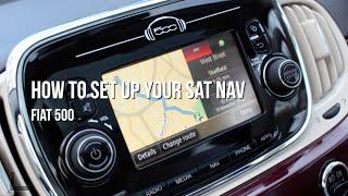 Fiat 500 - Setting Up Your Sat Nav