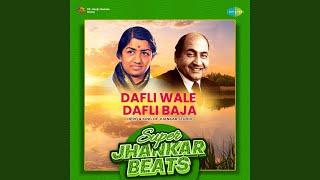 Dafli Wale Dafli Baja - Super Jhankar Beats