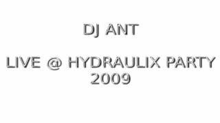 DJ ANT live at hydraulix party - october 2009