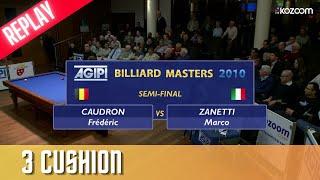 3-Cushion - Masters AGIPI 2010 - Frédéric CAUDRON vs Marco ZANETTI